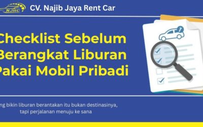 Checklist Sebelum Berangkat Liburan Pakai Mobil Pribadi