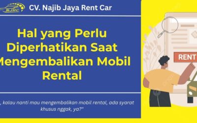 Hal yang Perlu Diperhatikan Saat Mengembalikan Mobil Rental