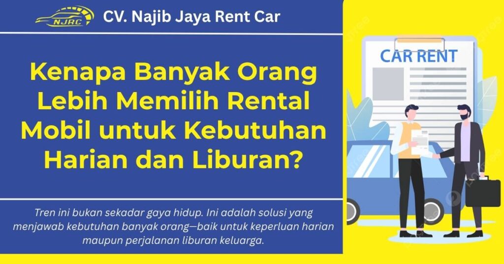 Kenapa Banyak Orang Lebih Memilih Rental Mobil untuk Liburan