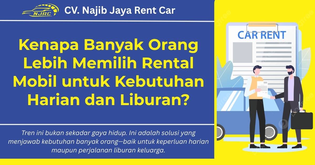 Kenapa Banyak Orang Lebih Memilih Rental Mobil untuk Liburan
