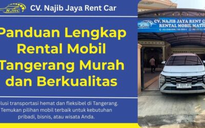 Panduan Lengkap Rental Mobil Tangerang Murah dan Berkualitas