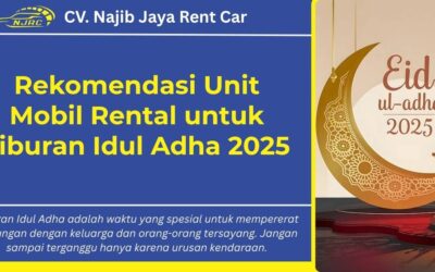 Rekomendasi Unit Mobil Rental untuk Liburan Idul Adha 2025