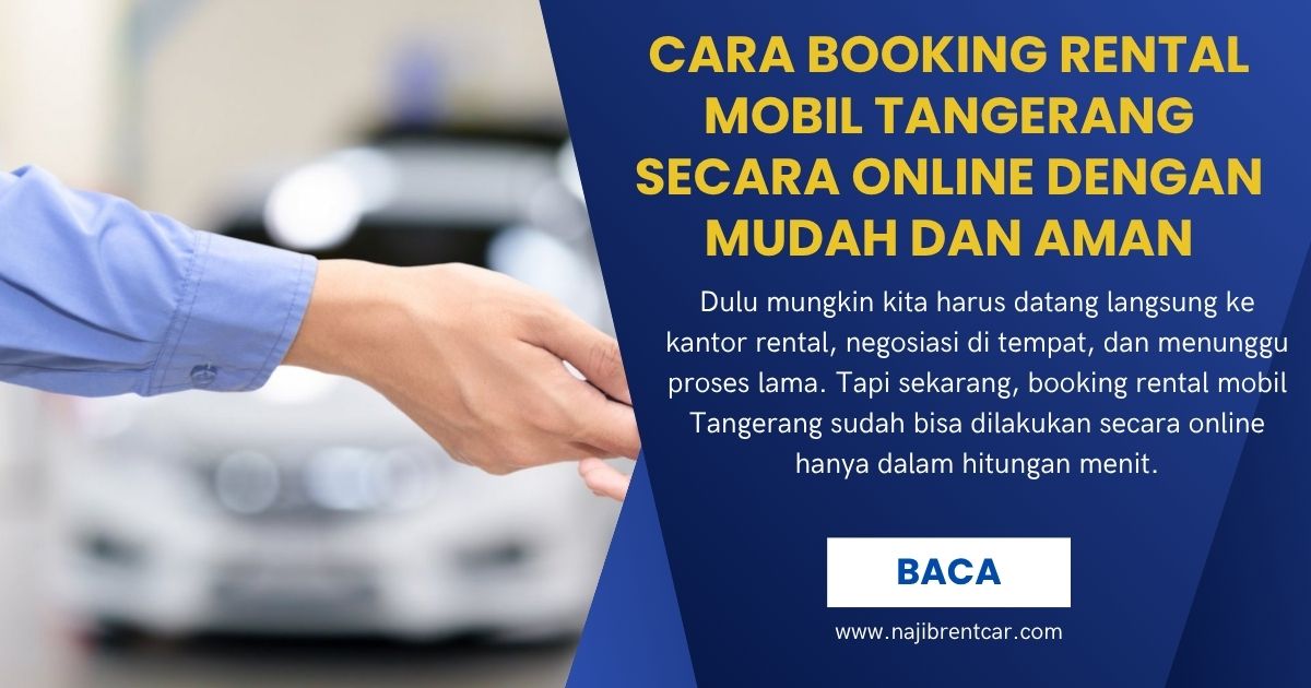 Cara Booking Rental Mobil Tangerang secara Online dengan Mudah dan Aman