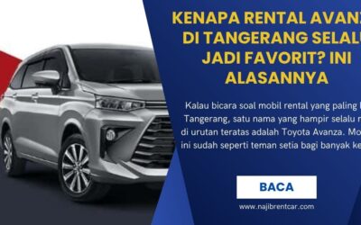 Kenapa Rental Avanza di Tangerang Selalu Jadi Favorit? Ini Alasannya
