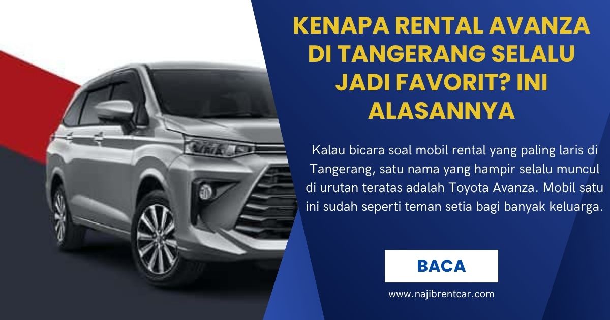 Kenapa Rental Avanza di Tangerang Selalu Jadi Favorit ?Ini Alasannya