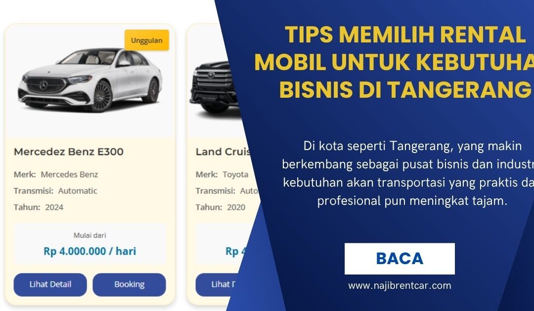Tips Memilih Rental Mobil untuk Kebutuhan Bisnis di Tangerang