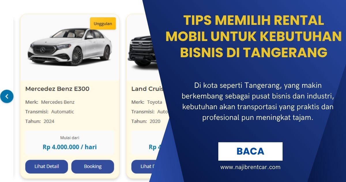 Tips Memilih Rental Mobil untuk Kebutuhan Bisnis di Tangerang