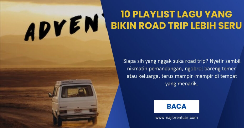 10 Playlist Lagu yang Bikin Road Trip Lebih Seru