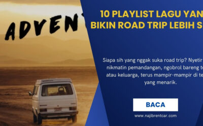10 Playlist Lagu yang Bikin Road Trip Lebih Seru
