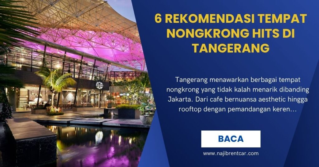 6 Rekomendasi Tempat Nongkrong Hits di Tangerang