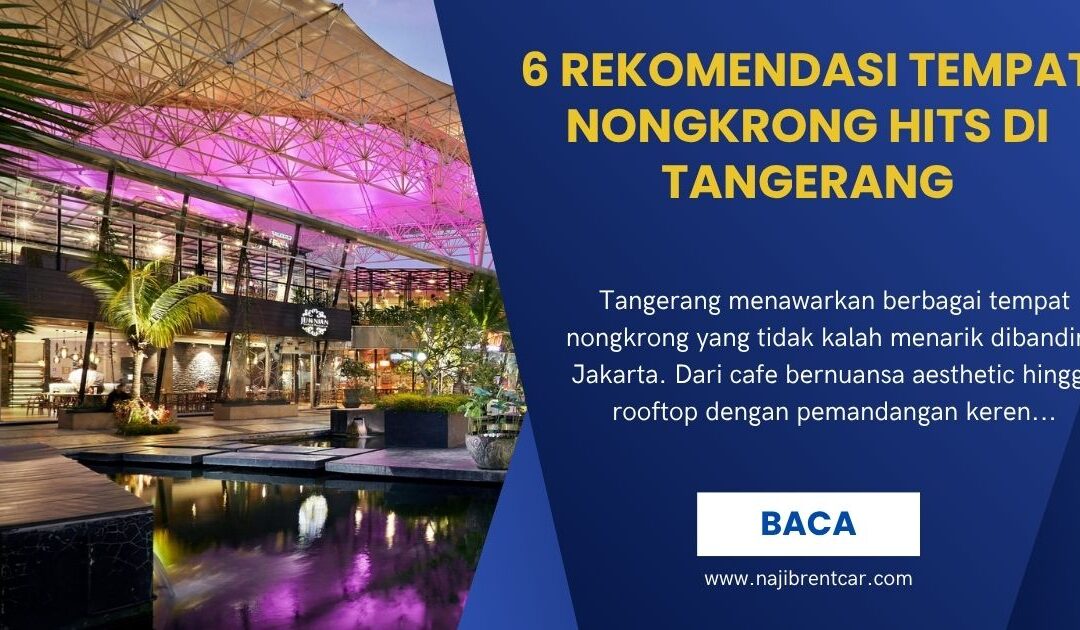 6 Rekomendasi Tempat Nongkrong Hits di Tangerang