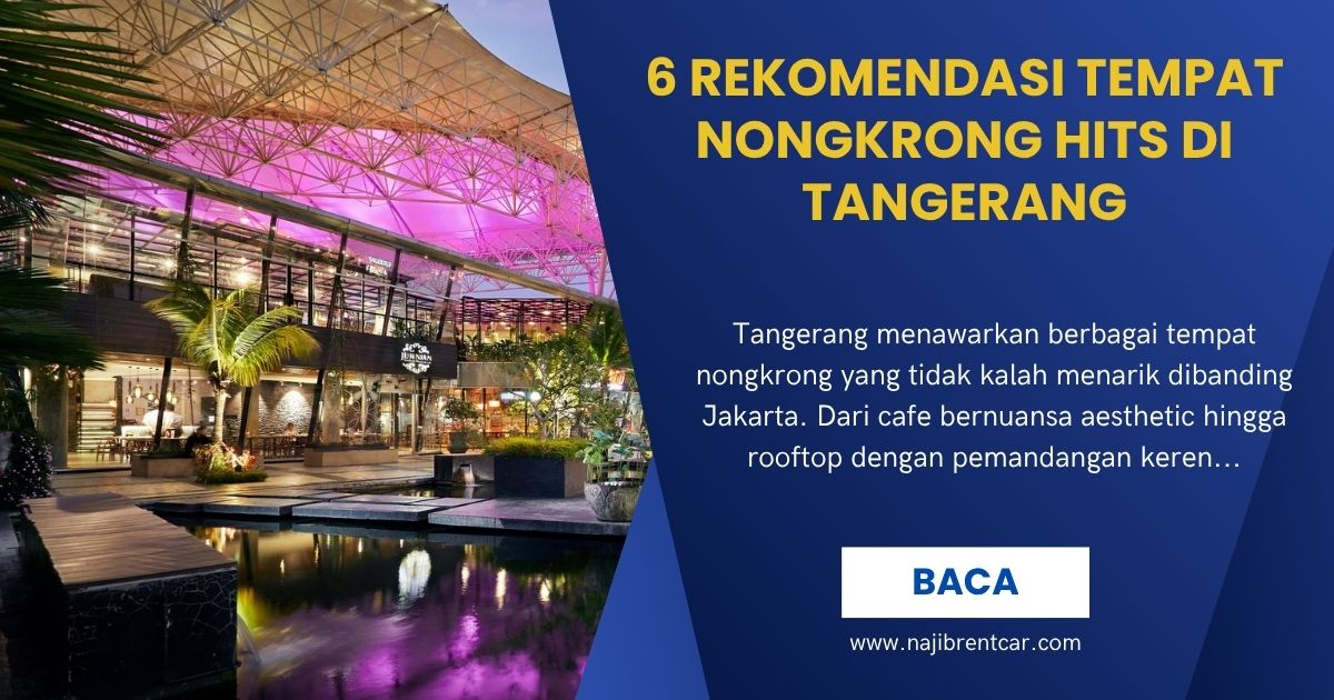 6 Rekomendasi Tempat Nongkrong Hits di Tangerang