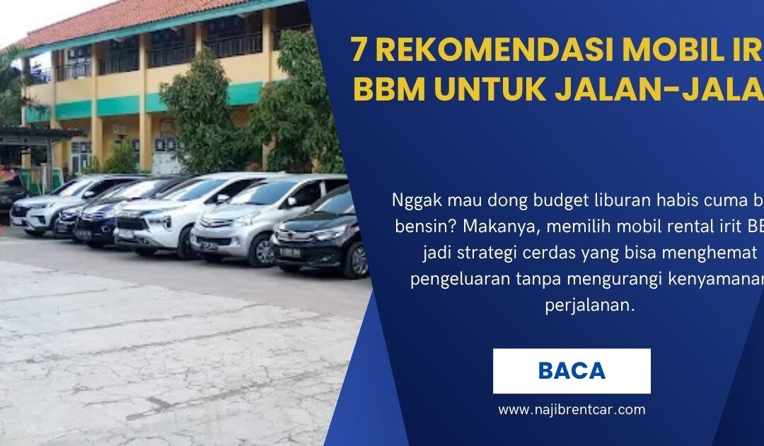 7 Rekomendasi Mobil Irit BBM untuk Jalan-Jalan