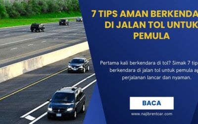 7 Tips Aman Berkendara di Jalan Tol untuk Pemula
