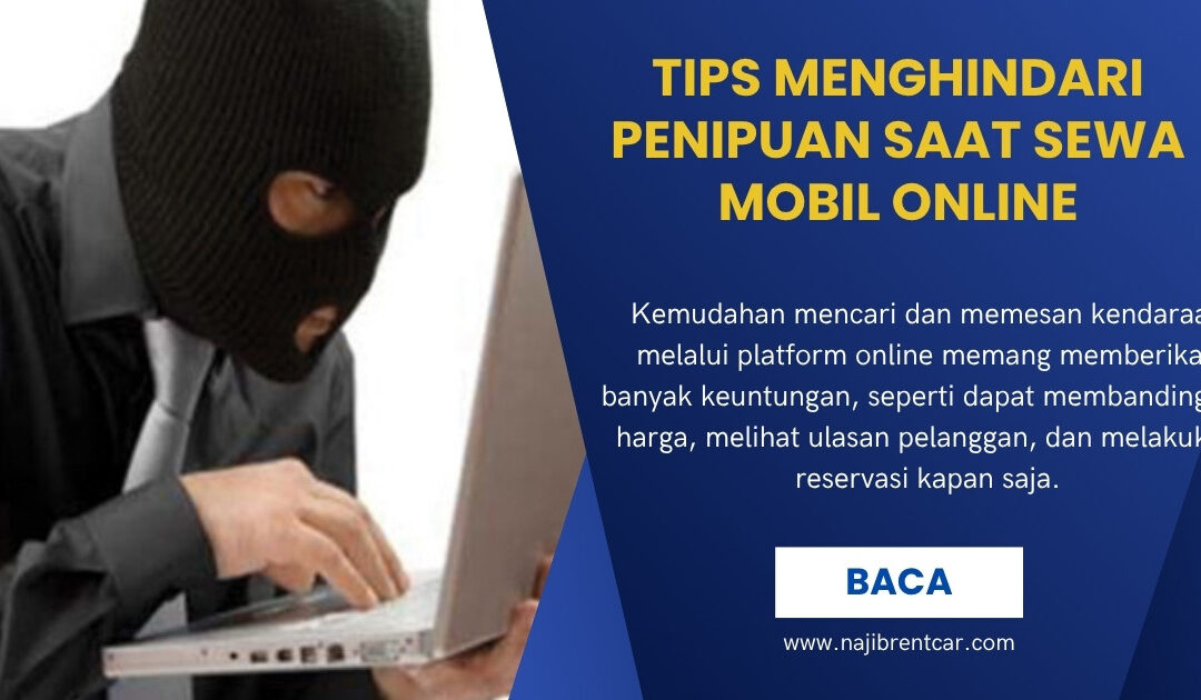Tips Menghindari Penipuan saat Sewa Mobil Online