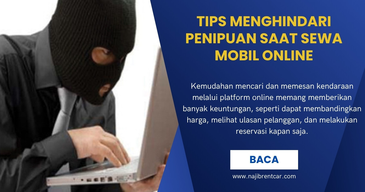 Tips Menghindari Penipuan saat Sewa Mobil Online Tips Menghindari Penipuan saat Sewa Mobil Online